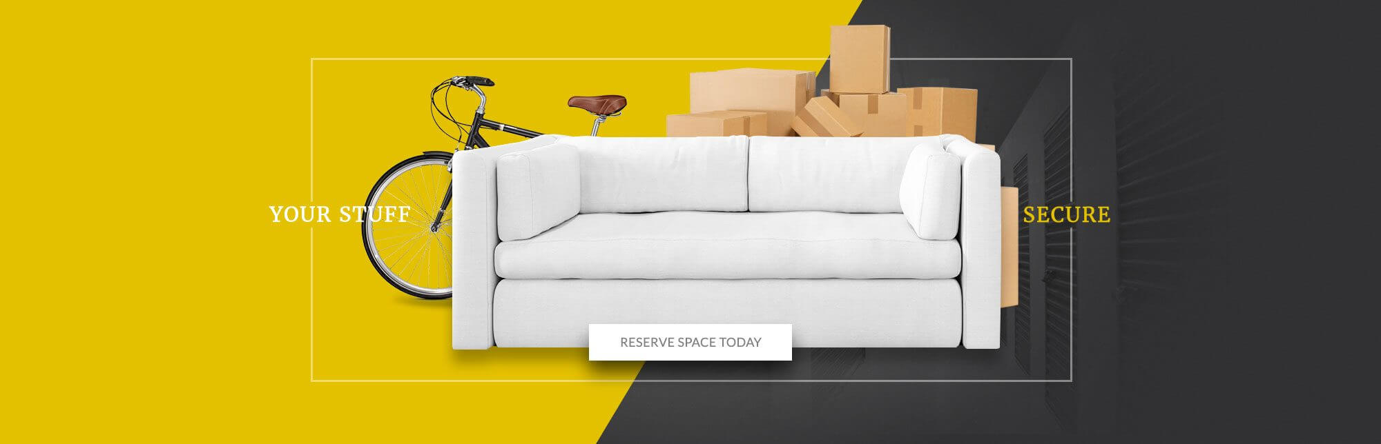 your stuff - secure. reserve space today